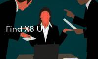 Find X8 Ultra实拍样张公布
：LUMO凝光影像实力不俗